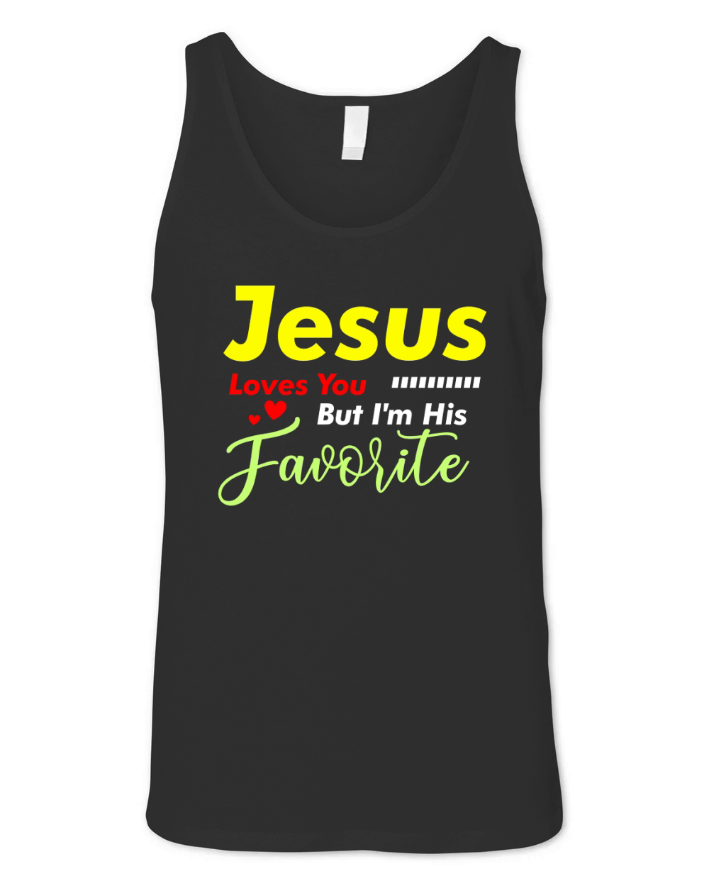 Jesus Loves You But Im His Favorite Unisex Jersey Tank