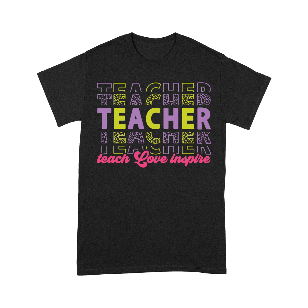 teacher teach love inspire color Unisex T-Shirt
