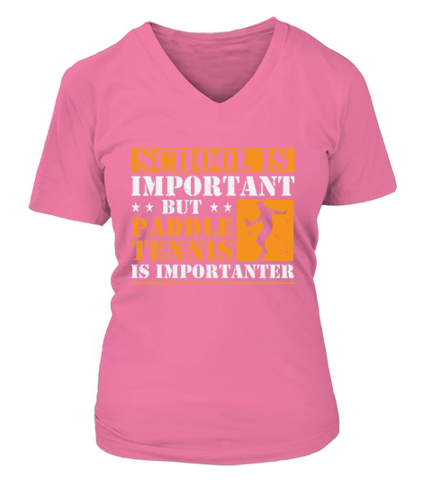 School Is Important But Paddle Tennis Is Importanter V-neck T-Shirt Woman