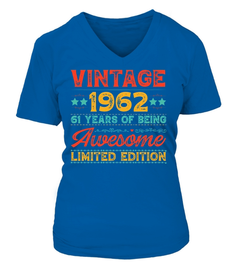 Vintage 1962 Being Awesome Limited Edition Birthday (1) V-neck T-Shirt Woman