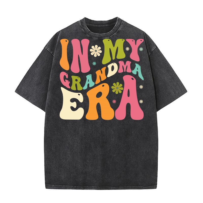 In my grandma ERA 30 Washed T-Shirt