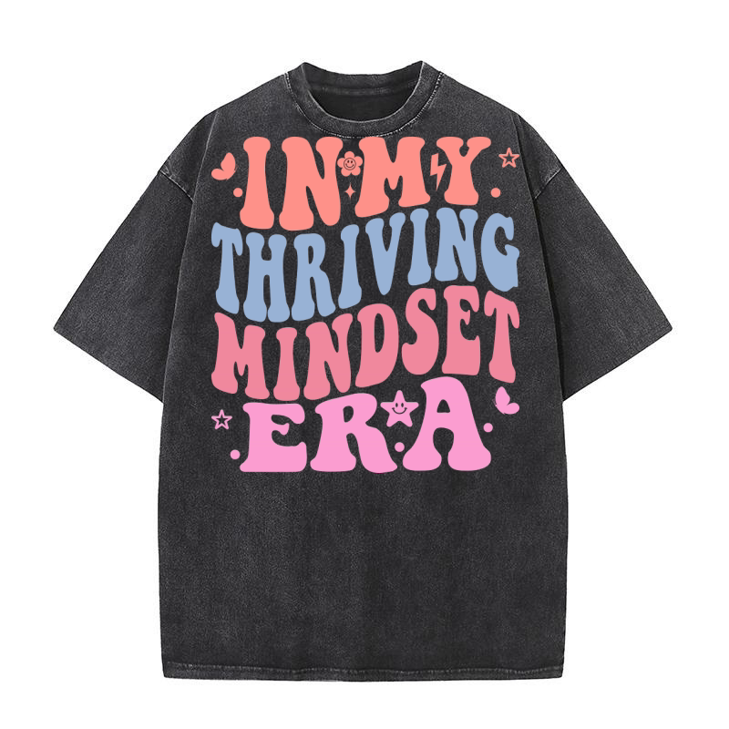 In My Thriving Mindset Era Washed T-Shirt