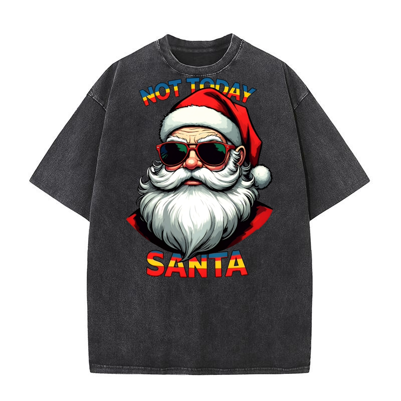 Not to day santa Christmas 2 Washed T-Shirt