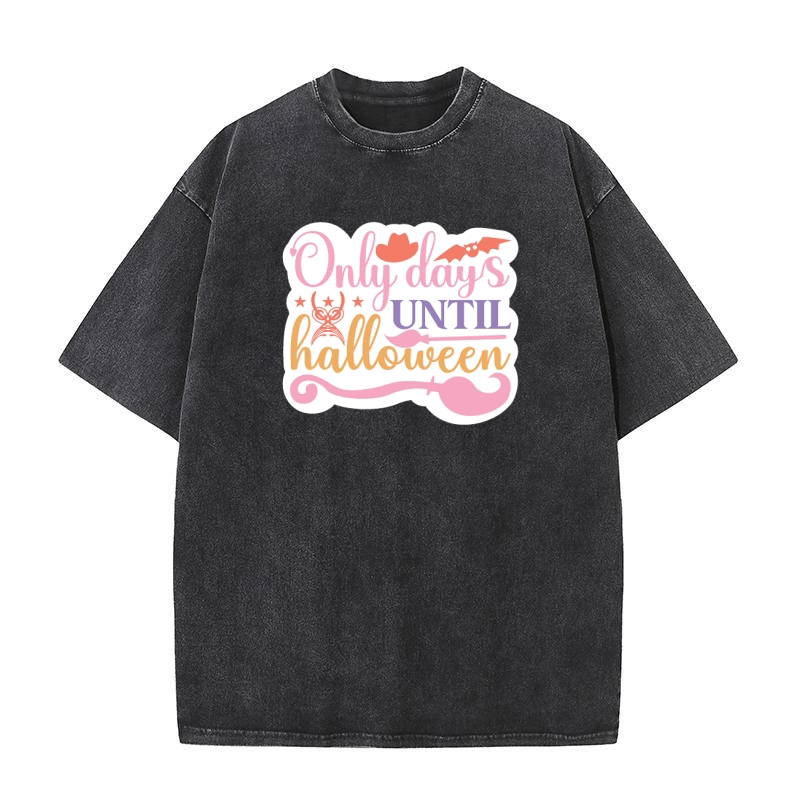 Only days until halloween Washed T-Shirt