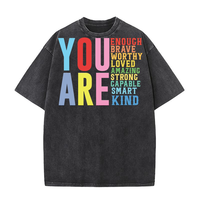 You Are Enouch Brave Washed T-Shirt
