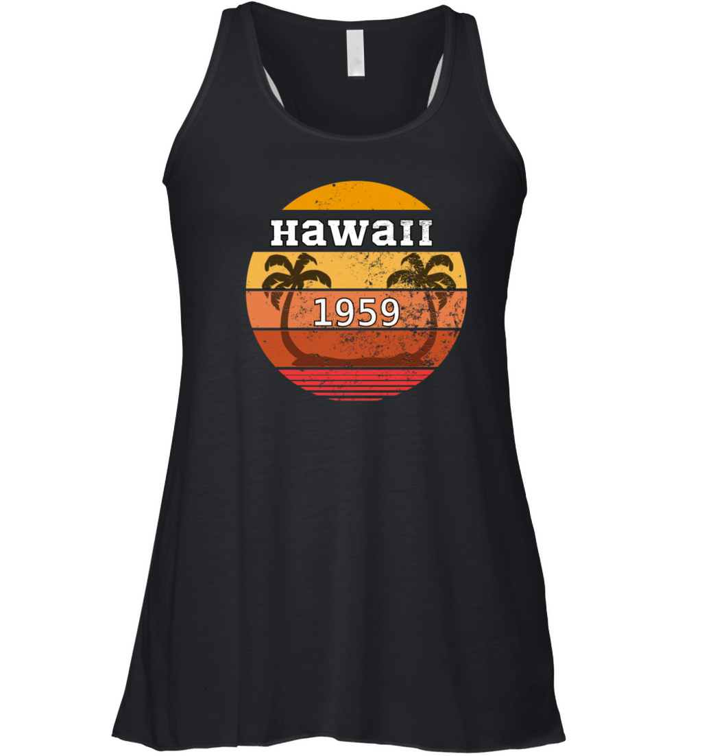 Hawaii 1959 Hawaii Statehood Day Women's Flowy Tank Top