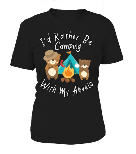 Id Rather Be Camping With My Abuelo Bears Family Women's T-Shirt