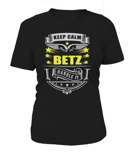Keep calm and let BETZ handle it Women's T-Shirt