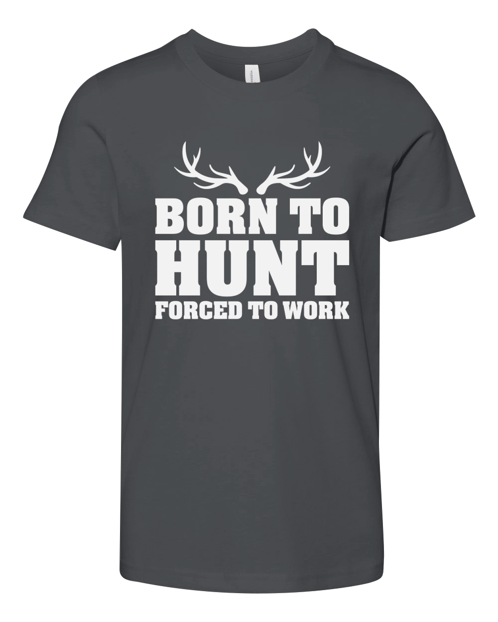 Born To Hunt Forced To Work Youth Unisex Jersey Tee