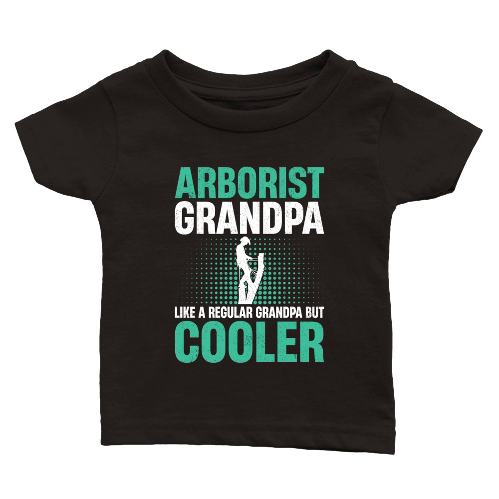 Arborist Grandpa Like A Regular Grandpa But Cooler (4) Classic Baby Crewneck T-shirt