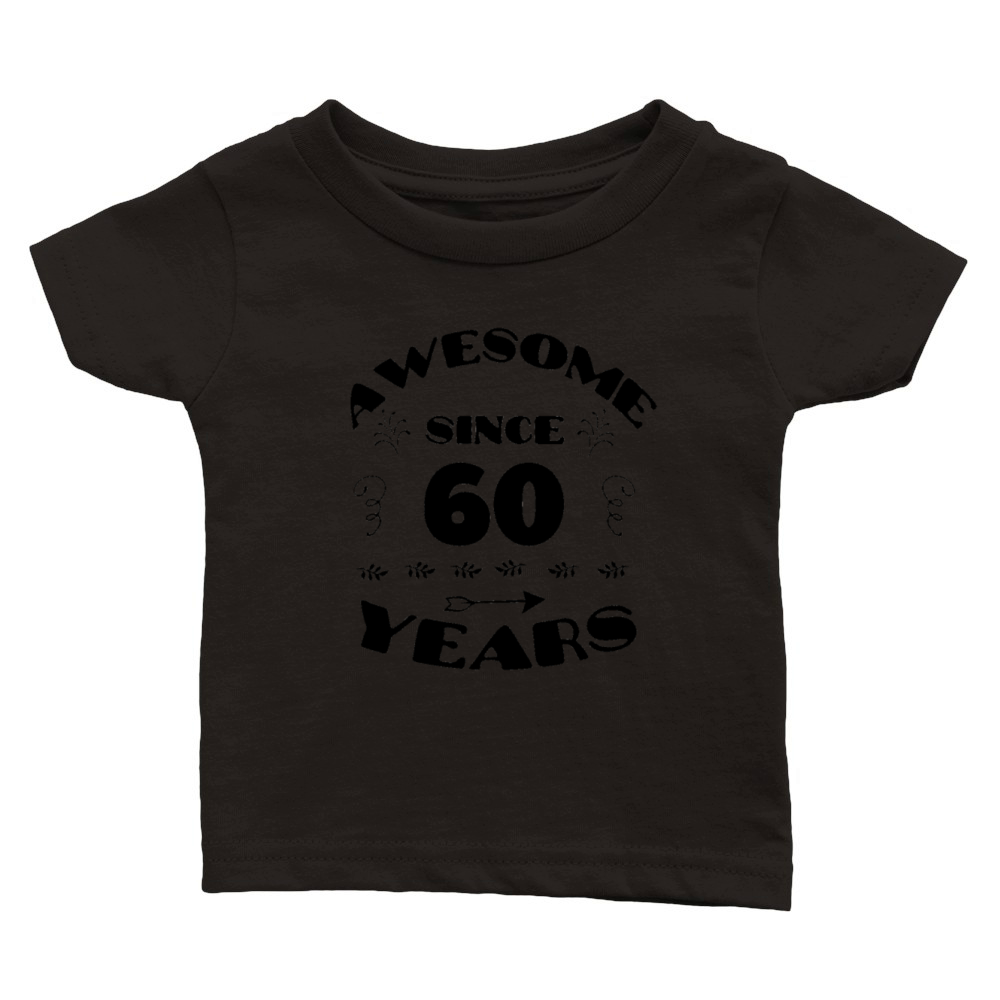 Awesome 60th birthday gift ideas Classic Baby Crewneck T-shirt