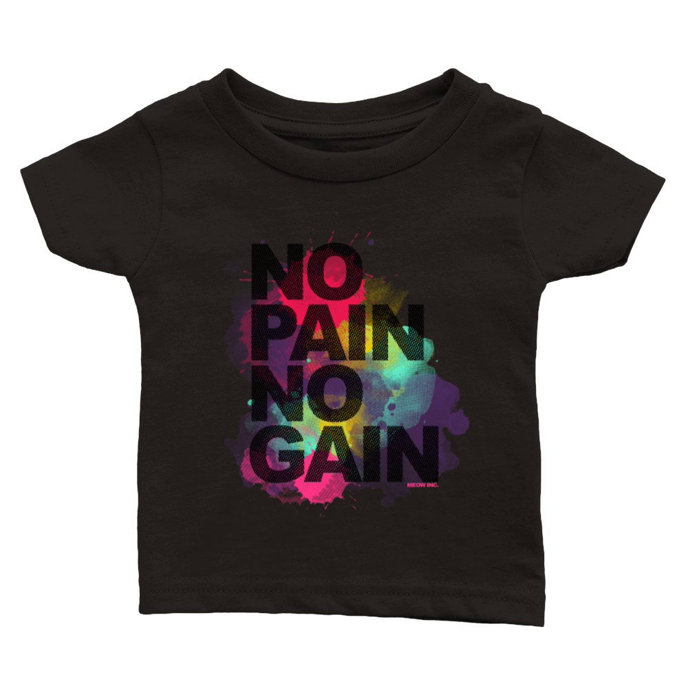 No Pain No Gain - Training Fitness Men Women Classic Baby Crewneck T-shirt