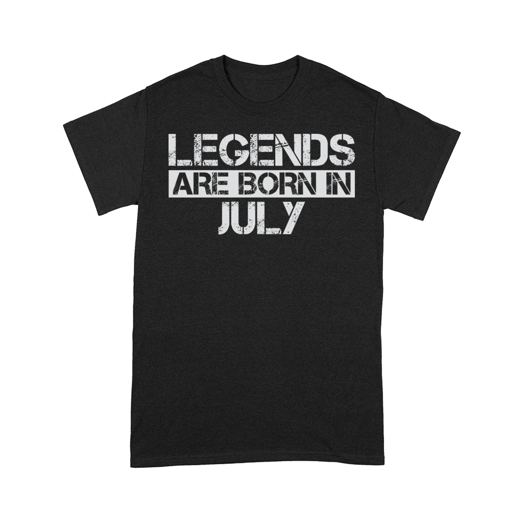 Legends are born in July Comfort T-shirt