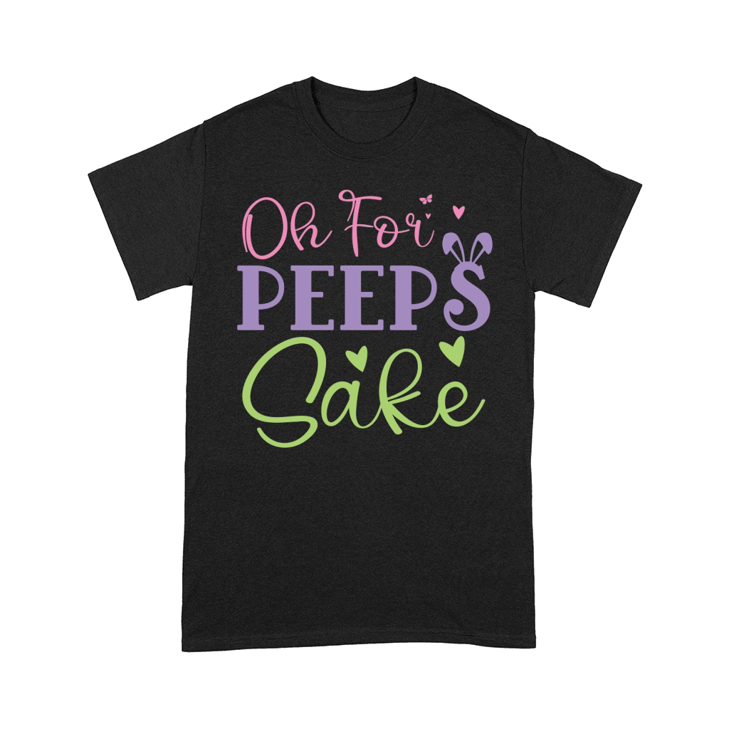 Oh for peep sake Comfort T-shirt