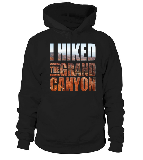 I hiked the grand canyon Hoodie Unisex