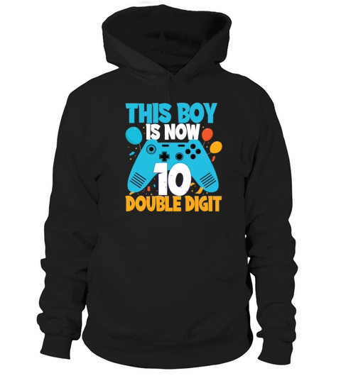 This Boy is Now Double Digit Gamer 10th Birthday Hoodie Unisex