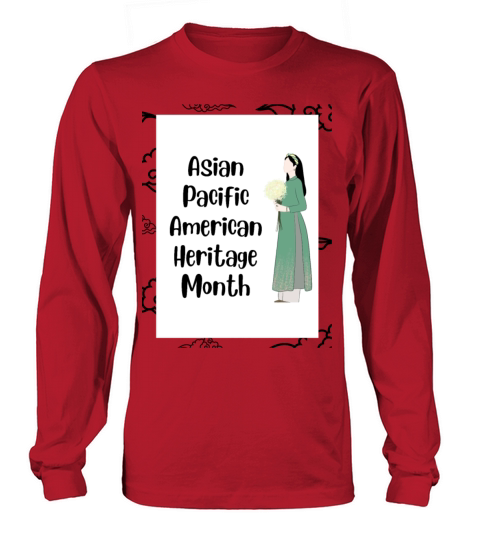 Asian Pacific American Heritage Month Long sleeved Unisex