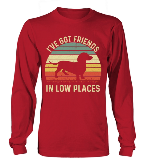 Ive Got Friends in Low Places 03 Long sleeved Unisex