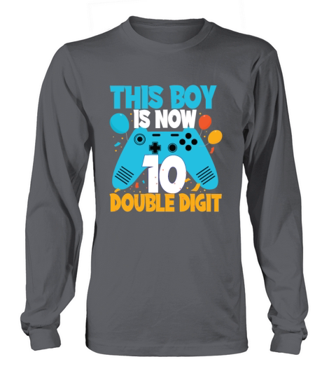 This Boy is Now Double Digit Gamer 10th Birthday Long sleeved Unisex