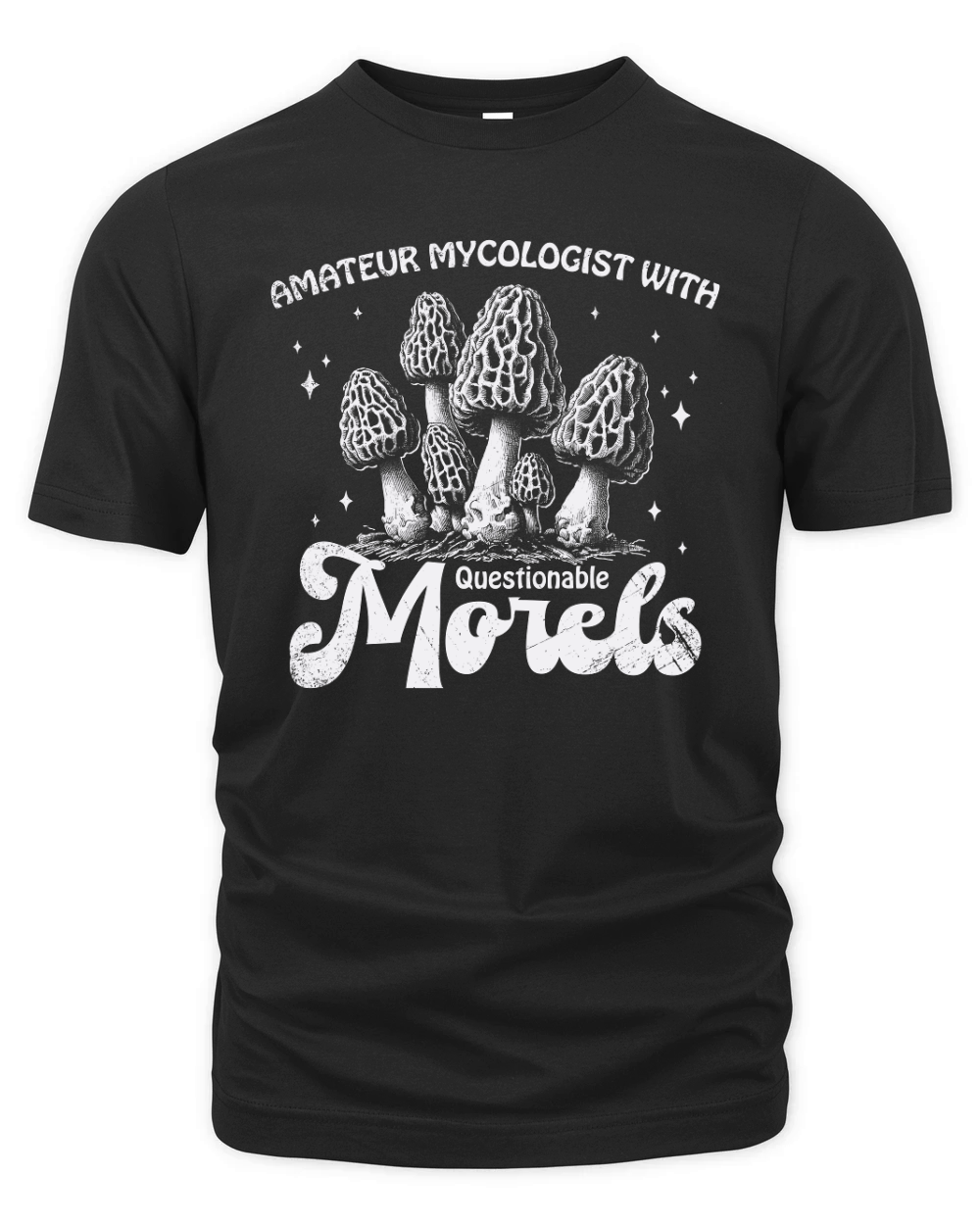 Amateur Mycologist with Morels D White GR Organic Unisex T-shirt