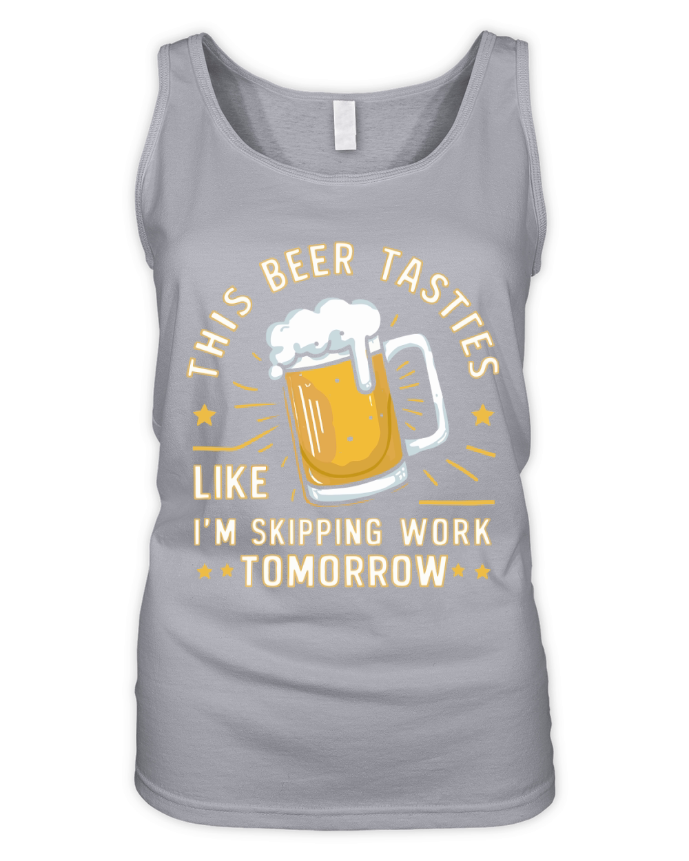this beer tastes like im skipping work tomorrow Organic Women's Tank Top
