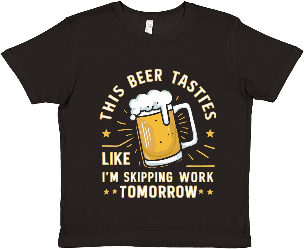 this beer tastes like im skipping work tomorrow Premium Kids Crewneck T-shirt