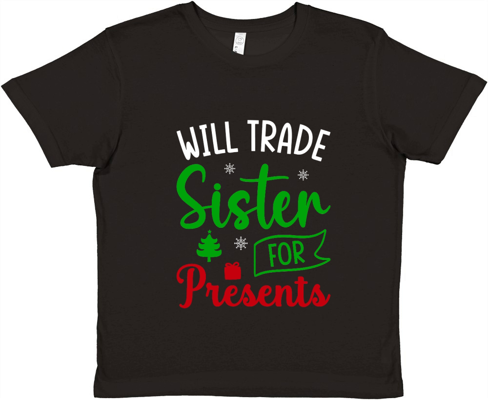 Will trade sister for presents ugly christmas Premium Kids Crewneck T-shirt