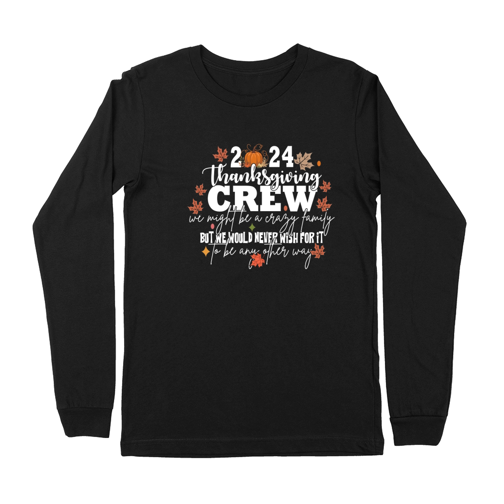2024 thankgiving crew To be any other way 2 Premium Long Sleeve