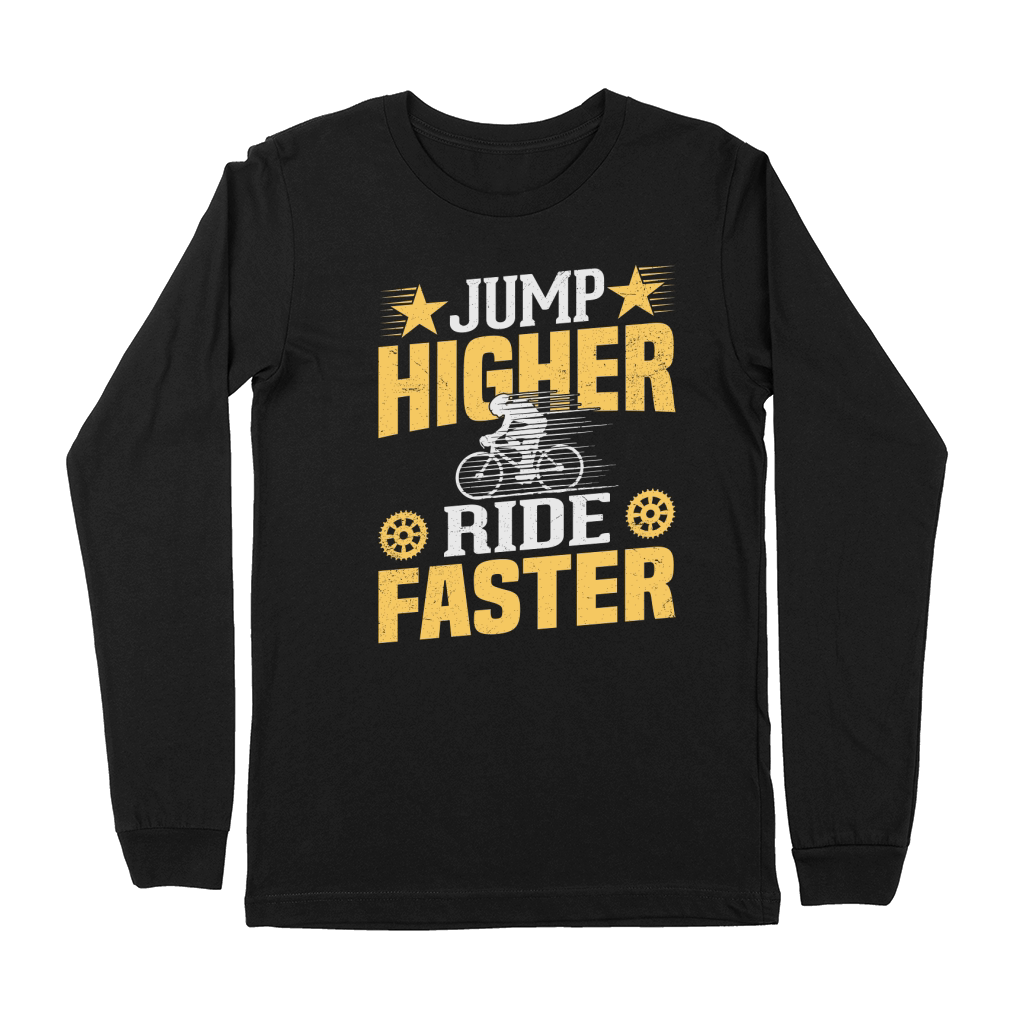 Jump Higher Ride Faster BMX Premium Long Sleeve