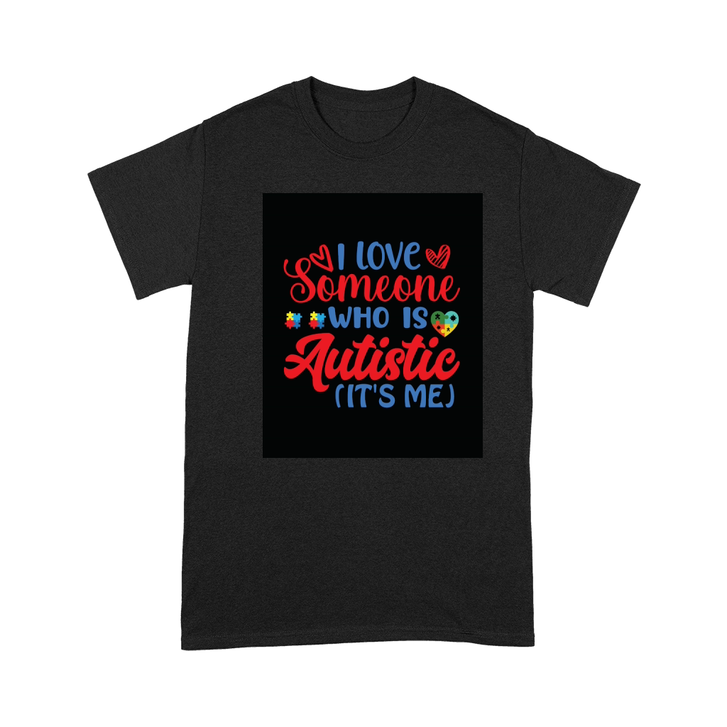 I love someone who is autistie its me Premium T-shirt
