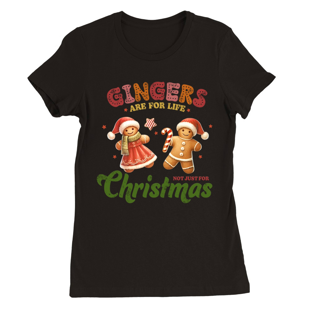 Gingers are for life Not just for christmas Premium Womens Crewneck T-shirt