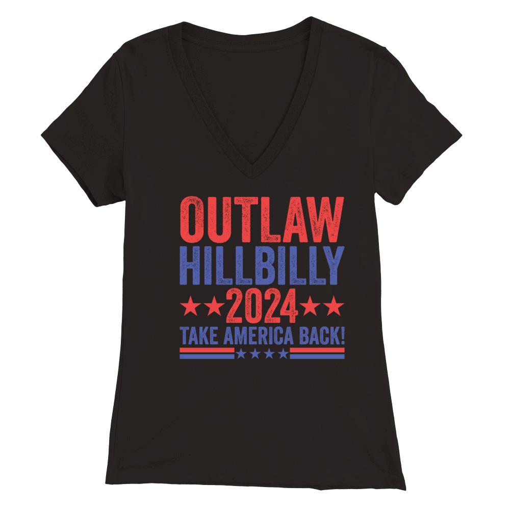 Outlaw Hillbilly 2024 Take America Back! Premium Womens V-Neck T-shirt