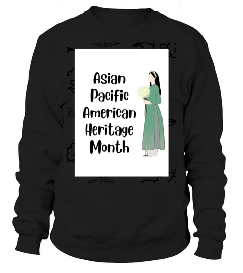 Asian Pacific American Heritage Month Sweatshirt Unisex