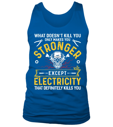 Electrician Electricity Electronics Electric Gift Tank Top Unisex