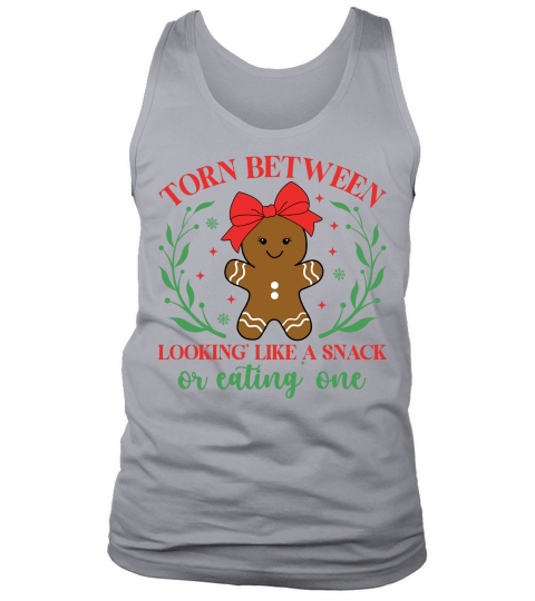 Torn Between Lookin Like a Skack Or Eating One Tank Top Unisex