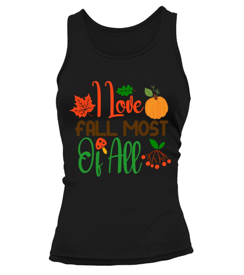 I Love Fall Most Of All Tank top Woman
