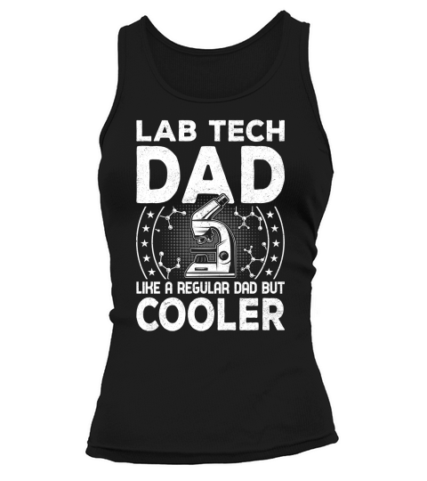 Lab Tech dad like a regular dad but cooler (3) Tank top Woman