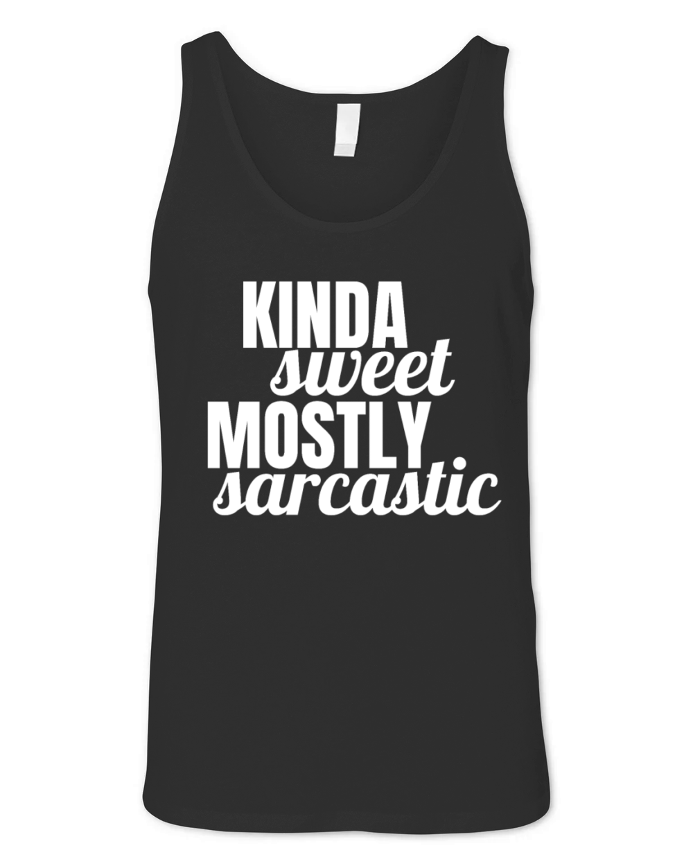 Kinda Sweet Mostly Sarcastic - Sarcasm Unisex Jersey Tank