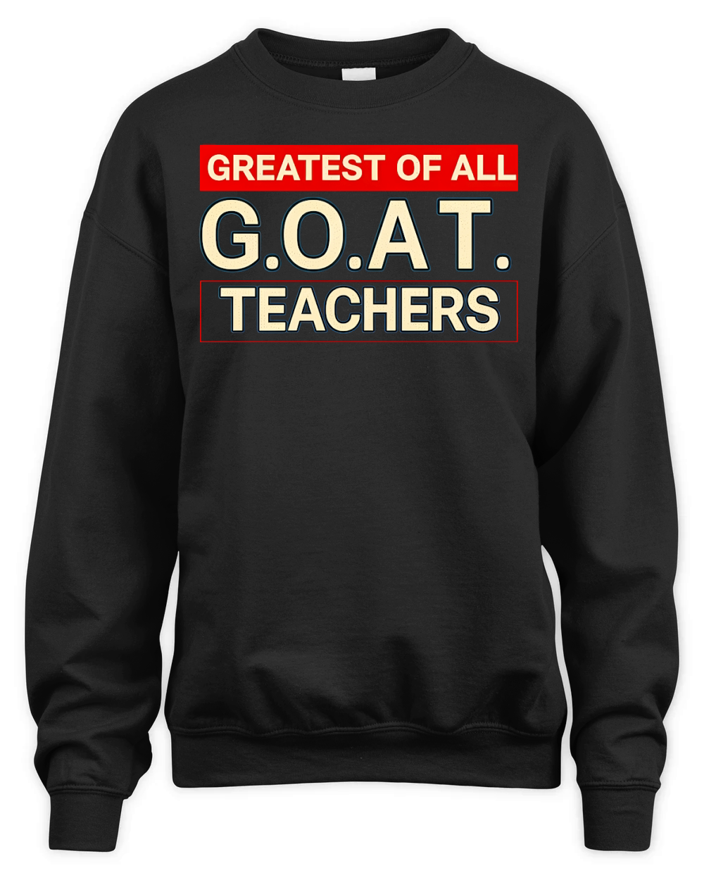 Greatest Of All Teacher Unisex Premium Crewneck Sweatshirt