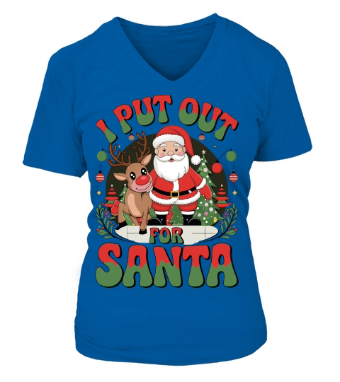 I Put Out For Santa V-neck T-Shirt Woman