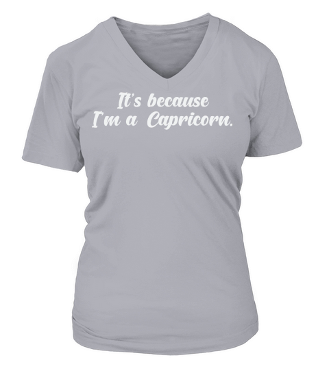 Its Because Im a Capricorn 2 V-neck T-Shirt Woman