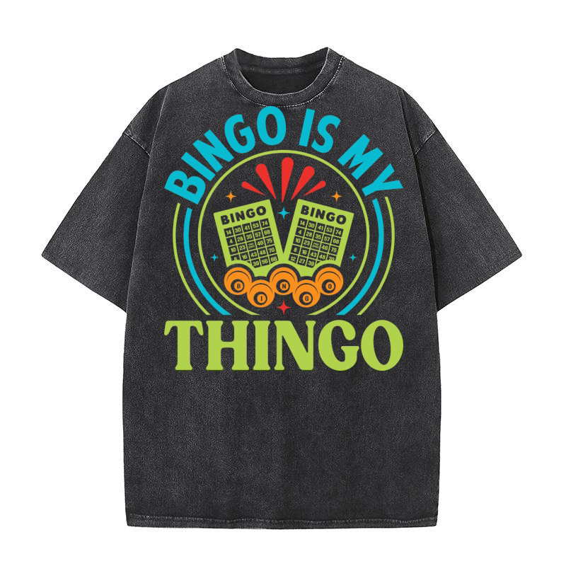 Bingo Is My Thingo 03 Washed T-Shirt