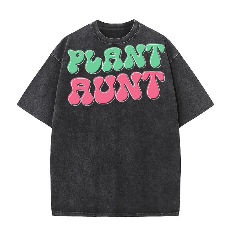 Plant aunt Washed T-Shirt