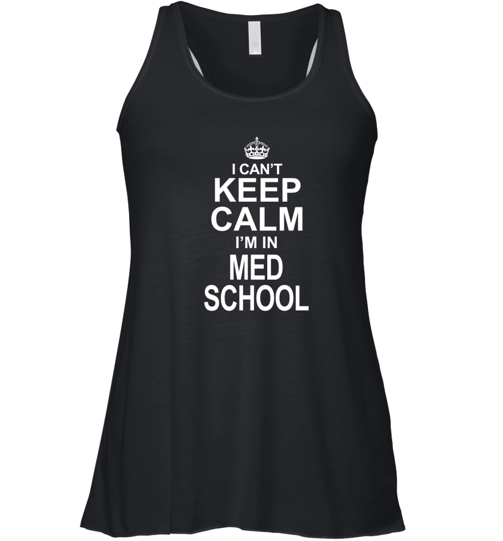 01 i cant keep calm im in med school copy Women's Flowy Tank Top