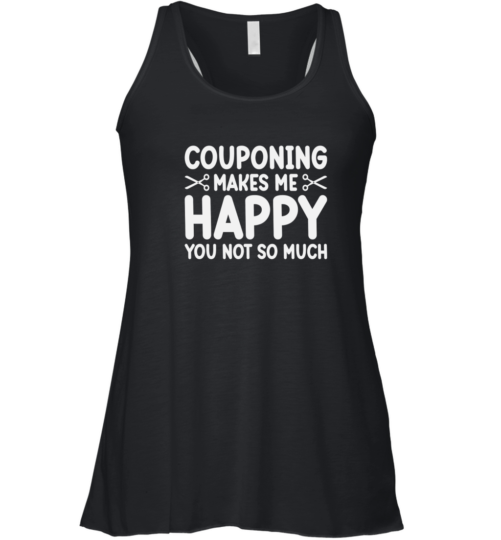 Couponing makes me happy you notso much Women's Flowy Tank Top