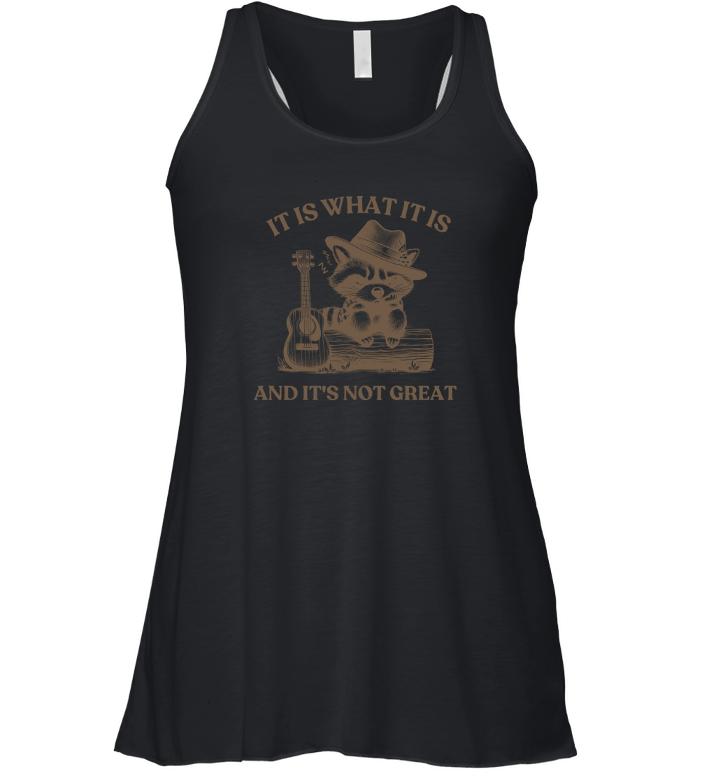 It is What It is And Its Not creat 07 Women's Flowy Tank Top