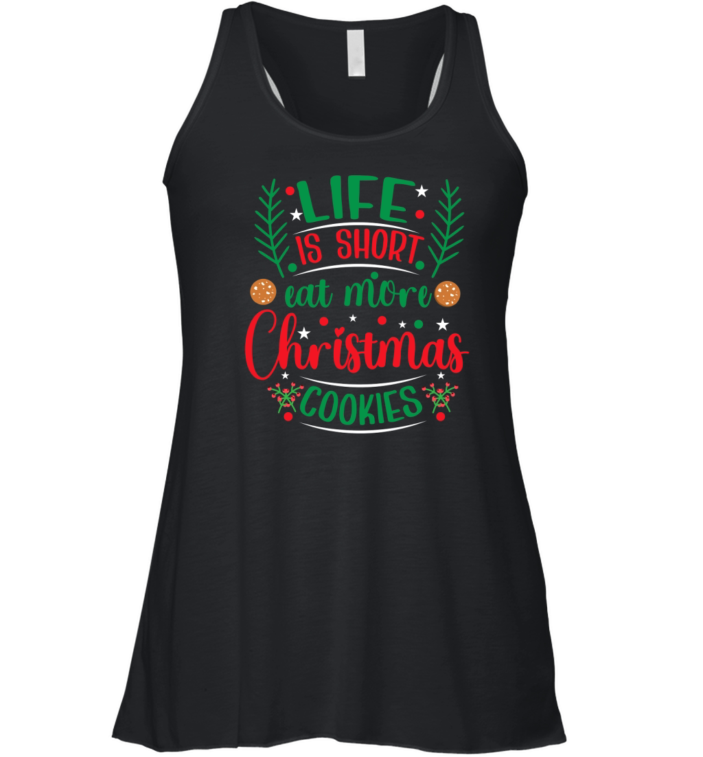 Life is Short Eat More Christmas Cookies Women's Flowy Tank Top