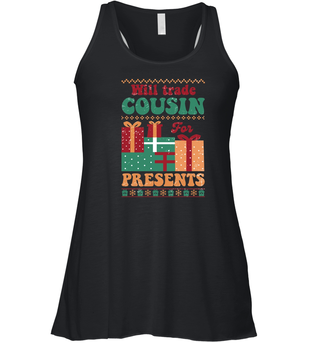 Will trade cousin for presents ugly christmas Women's Flowy Tank Top