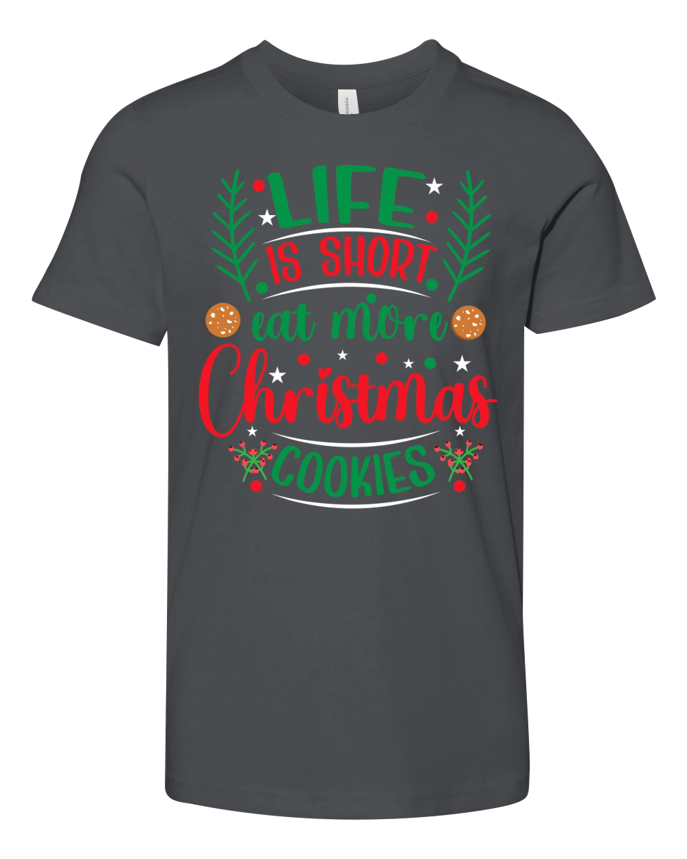 Life is Short Eat More Christmas Cookies Youth Unisex Jersey Tee