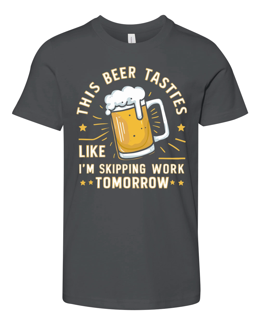 this beer tastes like im skipping work tomorrow Youth Unisex Jersey Tee